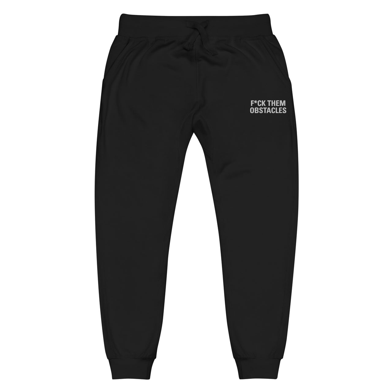 F*CK THEM OBSTACLES Embroidered Unisex Sweatpants